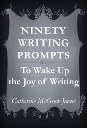 Ninety Writing Prompts