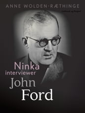 Ninka interviewer John Ford
