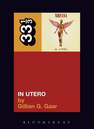 Nirvana's In Utero - Ms. Gillian G. Gaar