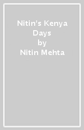 Nitin s Kenya Days