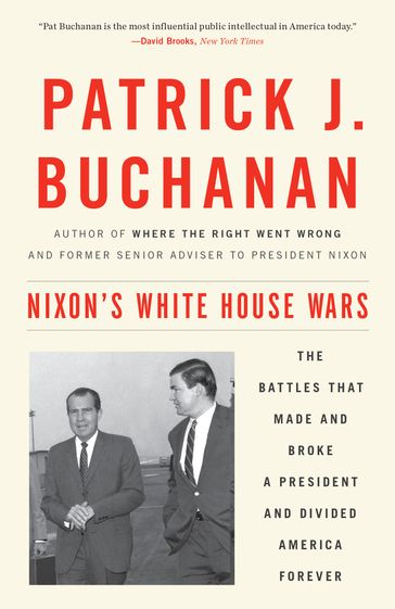 Nixon's White House Wars - Patrick J. Buchanan