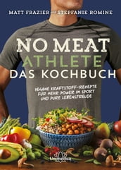 No Meat Athlete Das Kochbuch