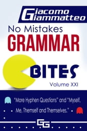 No Mistakes Grammar Bites, Volume XXI, 