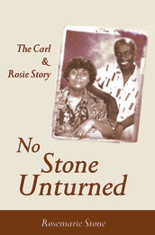 No Stone Unturned: The Carl and Rosie Story