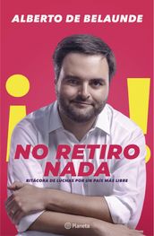 ¡No retiro nada!