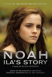 Noah: Ila s Story