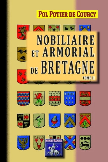 Nobiliaire et Armorial de Bretagne (Tome 2) - Pol Potier De Courcy