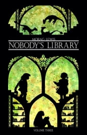Nobody s Library Volume 3