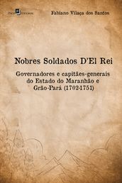 Nobres soldados D el Rei