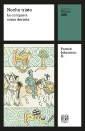 Noche triste: La conquista como derrota