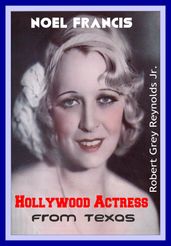 Noel Francis Hollywood Actress From Texas