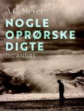 Nogle oprørske digte og andre