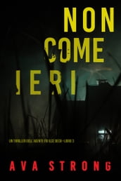 Non come ieri (Un thriller dell Agente FBI Ilse BeckLibro 3)