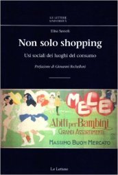 Non solo shopping. Usi sociali dei luoghi del consumo