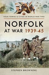 Norfolk at War, 193945