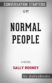 Normal People: A Novel bySally Rooney: Conversation Starters