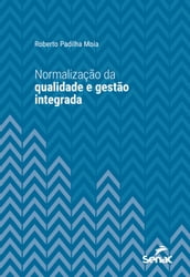 Normalização da qualidade e gestão integrada