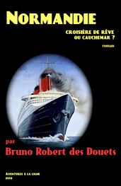 Normandie, croisière de rêve ou cauchemar ?