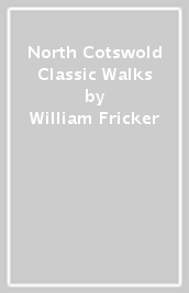 North Cotswold Classic Walks