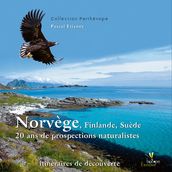 Norvège Finlande Suède 20 ans de prospections naturalistes