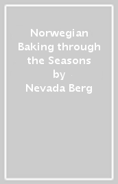 Norwegian Baking through the Seasons
