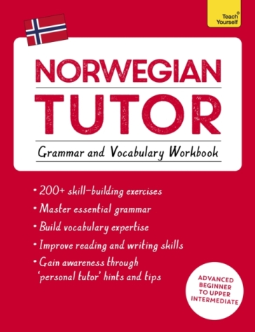 Norwegian Tutor: Grammar and Vocabulary Workbook (Learn Norwegian with Teach Yourself) - Guy Puzey - Elettra Carbone