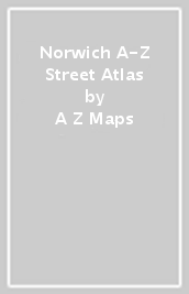 Norwich A-Z Street Atlas