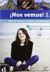 Nos vemos! Libro del alumno-Cuaderno de ejercicios. Per le Scuole superiori. Con CD Audio. Con CD-ROM. Con espansione online. Vol. 1