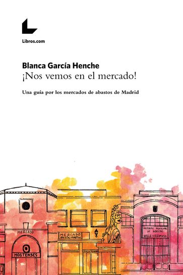 ¡Nos vemos en el mercado! - Blanca García Henche