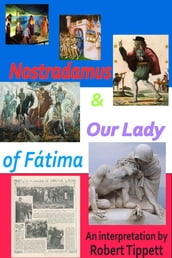 Nostradamus & Our Lady of Fatima