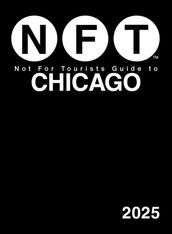 Not For Tourists Guide to Chicago 2025