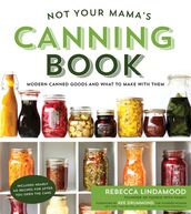 Not Your Mama s Canning Book