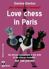  Not without my husband  Love-Chess in Paris