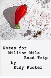 Notes for Million MIle Road Trip