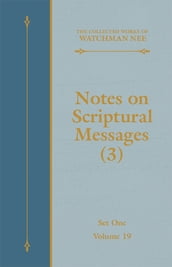Notes on Scriptural Messages (3)