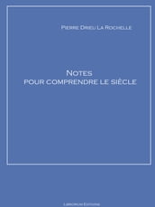 Notes pour comprendre le siècle