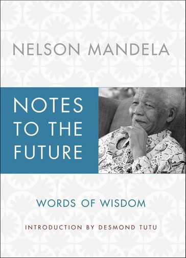 Notes to the Future - Nelson Mandela