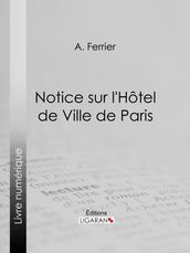 Notice sur l Hôtel de Ville de Paris