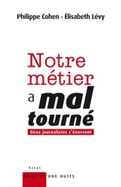 Notre métier a mal tourné