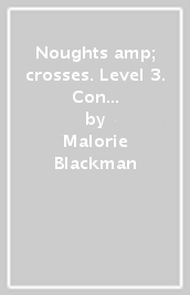 Noughts & crosses. Level 3. Con espansione online. Con CD-Audio