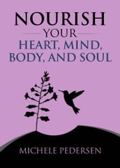 Nourish Your Heart, Mind, Body, And Soul