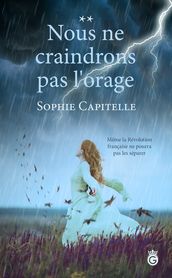 Nous ne craindrons pas l orage - Tome 2