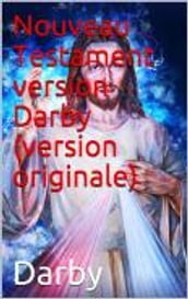Nouveau Testament version Darby (version originale)