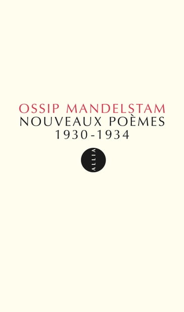 Nouveaux poèmes 1930-1934 - Ossip MANDELSTAM