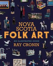 Nova Scotia Folk Art