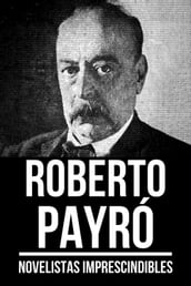 Novelistas Imprescindibles - Roberto Payró