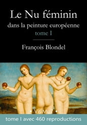 Le Nu féminin dans la peinture européenne  Tome 1