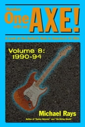 Number One with an Axe! A Look at the Guitar s Role in America s #1 Hits, Volume 8, 1990-94