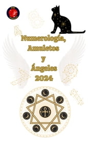 Numerología, Amuletos y Ángeles 2024