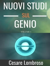 Nuovi studii sul genio vol. I (da Colombo a Manzoni)